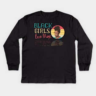 Black Girls Been Magic - Black Girls Retro Vintage Gift Idea Kids Long Sleeve T-Shirt
